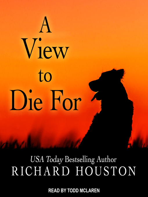 Title details for A View to Die For by Richard Houston - Available